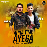 Apna Time Aayega (Extended Mix) - DJ Tarun X Vanz | Bollywood DJs Club by Bollywood DJs Club