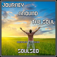 Journey Around The Soul by SoulSeo Dee J