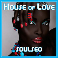 House of Love #3 by SoulSeo Dee J