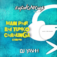  PHIR BHI TUMKO CHAHUGA  (Club Mix ) DJ Yashh.mp3 by DJ YASHH