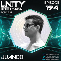 Unity Brothers Podcast #194 [GUEST MIX BY JUANDO] by Unity Brothers
