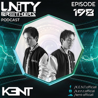 Unity Brothers Podcast #198 [GUEST MIX BY K.E.N.T.] by Unity Brothers