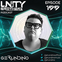 Unity Brothers Podcast #199 [GUEST MIX BY GERUNDINO] by Unity Brothers