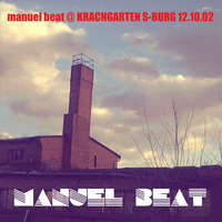 manuel beat @ KRACHGARTEN S-BURG 12.10.02 by manuel beat