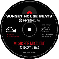 Sun-Set #044 The Funkin House set mixed by Vito Nigro by Sunset House Beats