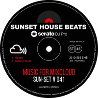 Sun-Set #041 The jackin House set mixed by Vito Nigro by Sunset House Beats