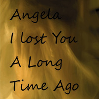 I Lost You A Long Time Ago (NEW!) by Andrea Moore