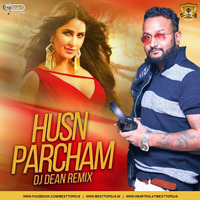 Husn Parcham (Remix) - ZERO - DJ Dean by BESTTOPDJS