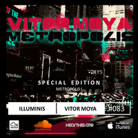 Vitor Moya - Illuminis 83 (Jan.19) SPECIAL EDITION METROPOLIS 1 by Vitor Moya