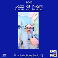 Jazz at Night 38 - Smooth Sensation - DjSet by BarbaBlues by Rino Barbablues Busillo