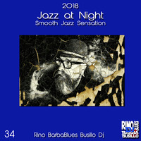 Jazz at Night 35 - Smooth Sensation - DjSet by BarbaBlues by Rino Barbablues Busillo