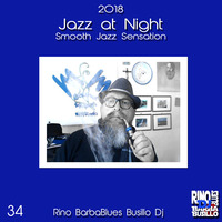Jazz at Night 34 - Smooth Sensation - DjSet by BarbaBlues by Rino Barbablues Busillo