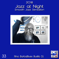 Jazz at Night 33 - Smooth Sensation - DjSet by BarbaBlues by Rino Barbablues Busillo