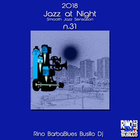 Jazz at Night 31 - Smooth Sensation - DjSet by BarbaBlues by Rino Barbablues Busillo
