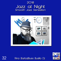 Jazz at Night 32 - Smooth Sensation - DjSet by BarbaBlues by Rino Barbablues Busillo
