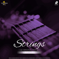 Strings (Original Mix) - DJ YUGANSH PAUL by AIDD