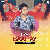 Kya Baat Ay (Drop Mix) - DJ Osl by AIDD