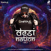 Desi Nation Vol.1 - DJ Chirag Dubai