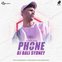 Phone (Mickey Singh Remix) - DJ BALI by AIDD