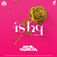 Ishq (Remix) - DJ Akhil Talreja by AIDD
