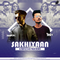 Sakhiyaan (Remix) - DJ Nafizz &amp; DJ Yash by AIDD