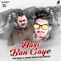 Hasi Ban Gaye (2019 Remix) - DJ Vaggy &amp; DJ Rocco by AIDD