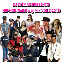 DJ LYTMAS - HIP HOP RNB PARTY MIX VOL 3 2018 by DJ LYTMAS
