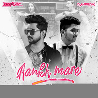 Aankh Maare Remix- DJ NAFIZZ &amp; DJ HARDIK by Dj Hardik