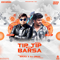 Tip Tip Barsa Pani (Remix) Ninad &amp; DJ Omax by NINAd REMIX
