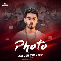 Photo-Aayush Thakker Remix by DJ Aayush