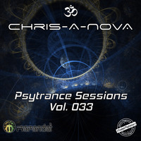 Chris-A-Nova’s Psytrance Sessions Vol. 033 by Chris A Nova