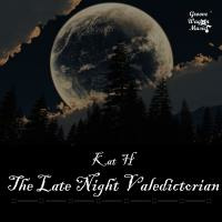 The Late Night Valedictorian by Kat H