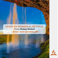 1.Jesus`most precious gift - STEPS TO PERSONAL REVIVAL | Pastor Helmut Haubeil by FulfilledDesire