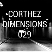 Dimensions Podcast 029 by Corthez