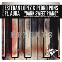 GR416 Esteban Lopez & Pedro Pons Feat. Aura - Dark Suite Piano (New 2019 Remixes)