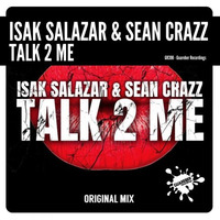 GR398  Isak Salazar & Sean Crazz - Talk 2 Me (Original Mix) by Guareber Recordings