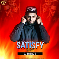 Satisfya (Remix) Ft. Imran Khan - DJ SB Bro'Z by DJ SB BroZ Official