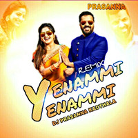 YENAMMI YENAMMI - DJ PRASANNA KADTHALA by DJ Prasanna Kadthala