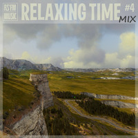 Relaxing Time Mix Vol.4 by RS'FM Music