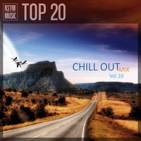 Chill Out Mix Vol.10 by RS'FM Music