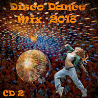 Disco Dance Mix 2018 Kings Day CD2 by professionalremixer