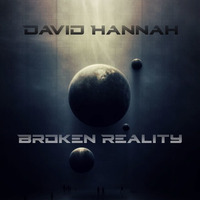 Broken Reality by David Hannah
