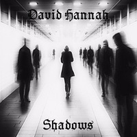 Shadows (Vocal Version) by David Hannah