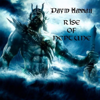 Rise Of Neptune by David Hannah