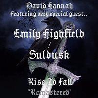 Rise To Fall (Featuring Very Special Guest: Highfield/Suldusk) *Remastered Version* by David Hannah