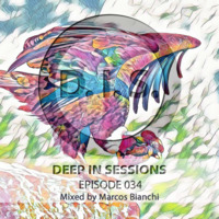 Episodio 034 - Deepinsessions#Marcos Bianchi by Deep In Sessions