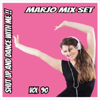 Marjo !! Mix Set - Shut Up And Dance With Me !! VOL 90 by Marjo Mix Set