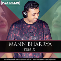 Mann Bharrya - VDJ Shaan - Remix by VDJ Shaan