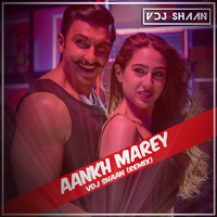 Aankh Marey - VDJ Shaan - Remix by VDJ Shaan