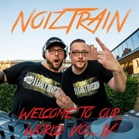 NoizTrAiN - Welcome to our World Vol. IV by NoizTrAiN